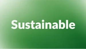 Sustainable